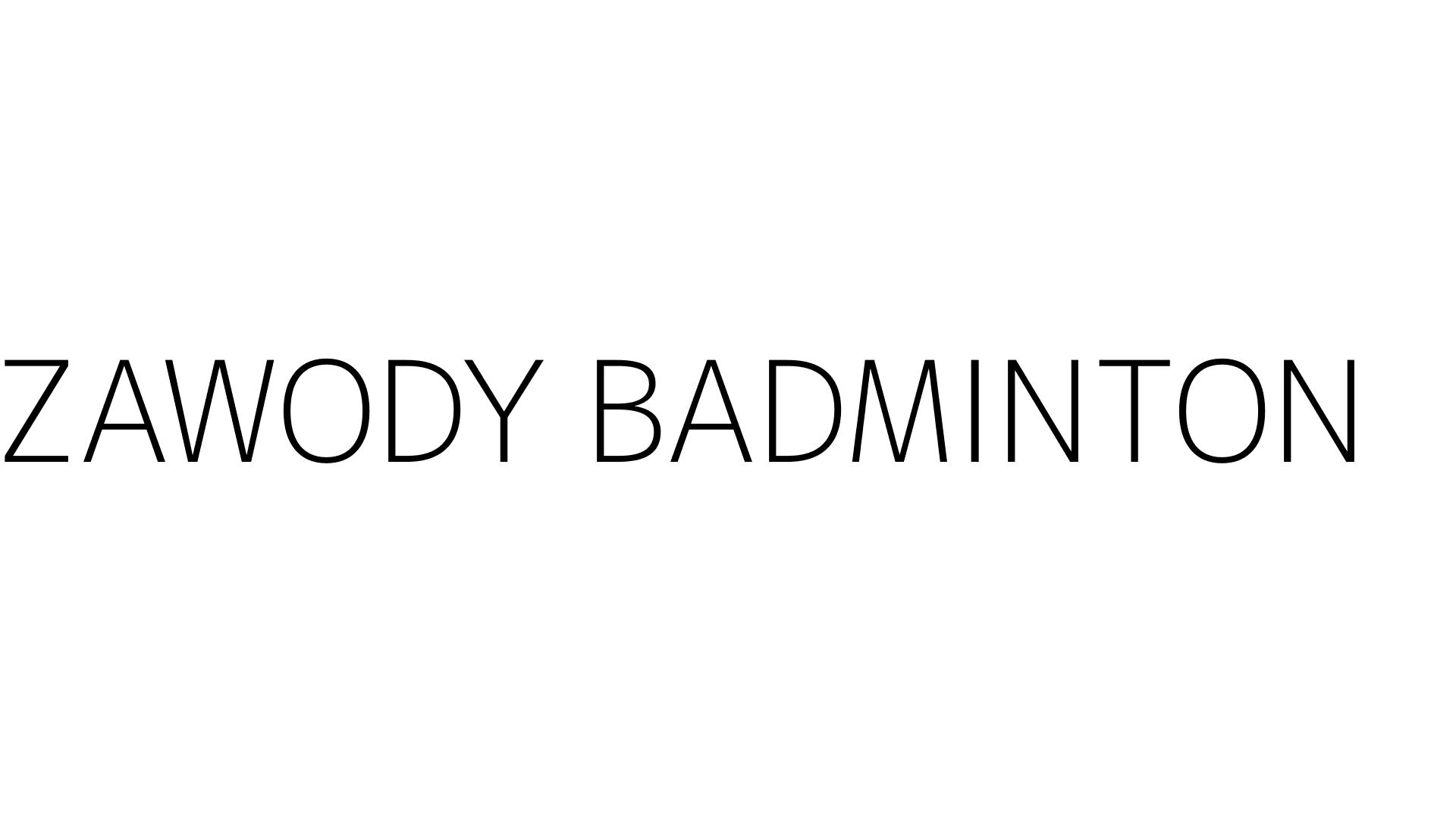 ZAWODY BADMINTON